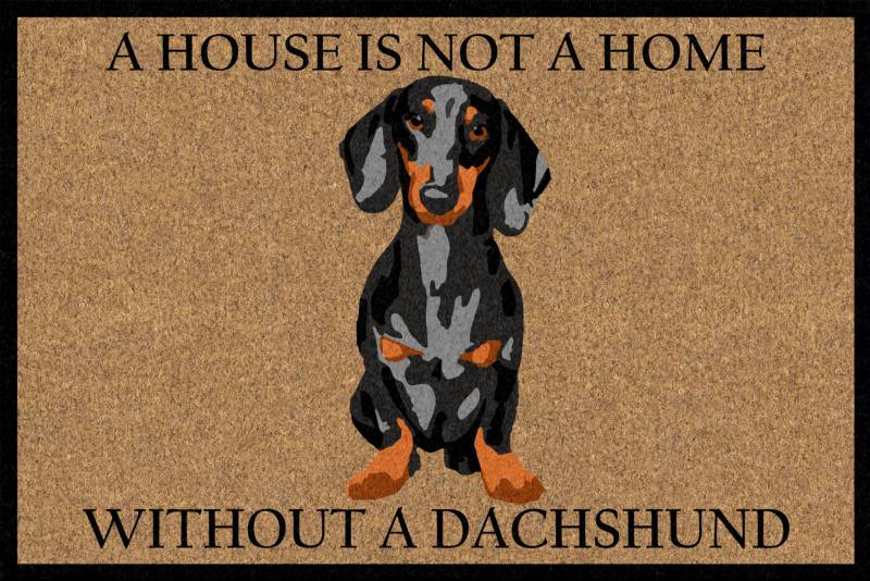 A House Is Not A Home Without A Dachshund Doormat