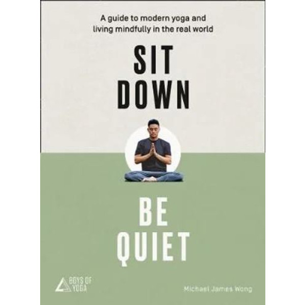 Sit Down Be Quiet