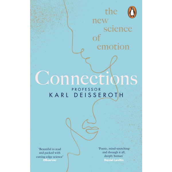 Connections: The New Science of Emotion