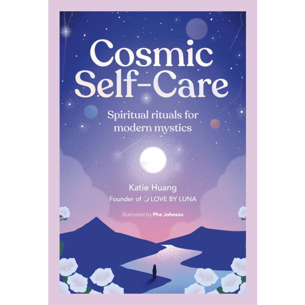 Cosmic Self-Care: Spiritual rituals for modern mys