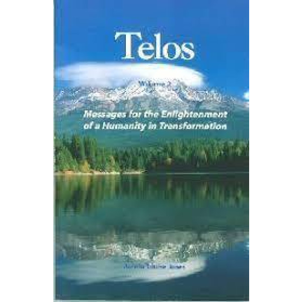 Telos Volume 2 - Messages for the Enlightenment of
