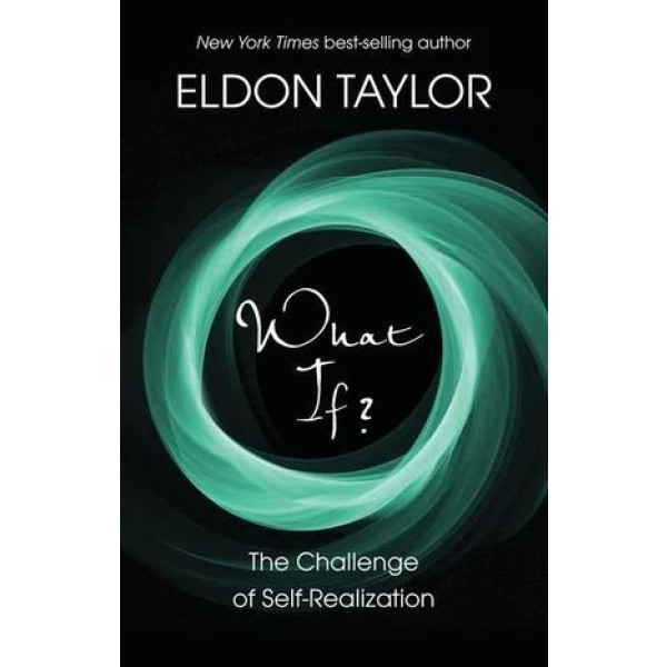 What If? The Challenge of Self-Realization