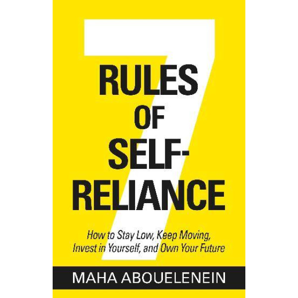 7 Rules of Self-Reliance: How to Stay Low, Keep Mo