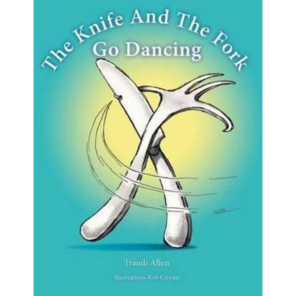 Knife and the Fork Go Dancing