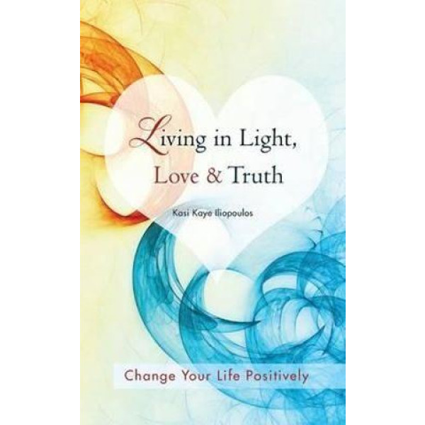 Living in Light Love & Truth