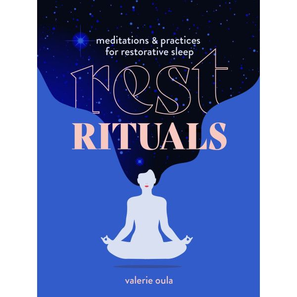 Rest Rituals: Meditations & Practices for Rest