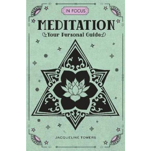 In Focus Meditation: Your Personal Guide