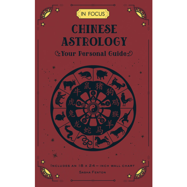 In Focus Chinese Astrology: Your Personal Guide: V