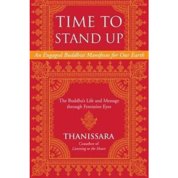 Time to Stand Up: An Engaged Buddhist Manifesto fo