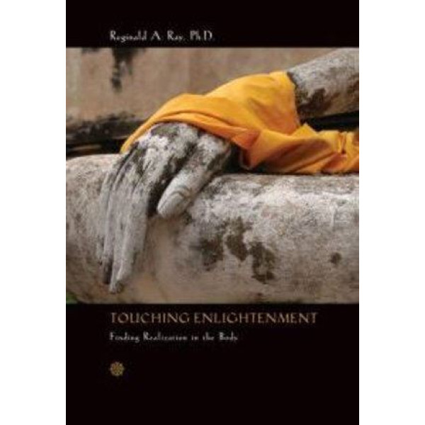 Touching Enlightenment: Finding Realization in the