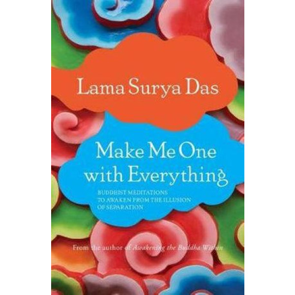 Make Me One with Everything: Buddhist Meditations
