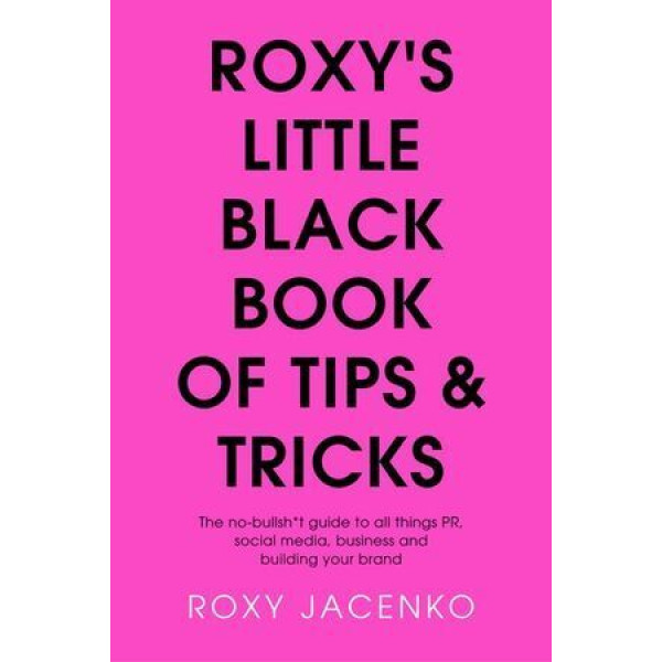 Roxy's Little Black Book of Tips and Tricks: T