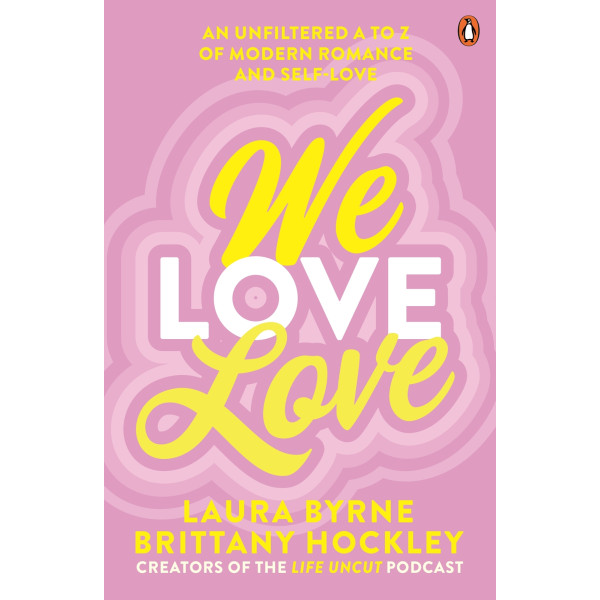 We Love Love: An Unfiltered A to Z of Modern Roman