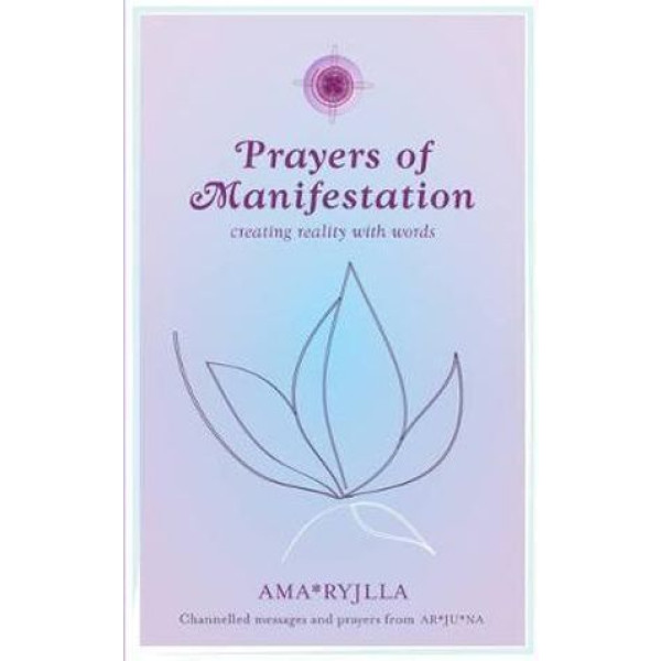 Prayers of Manifestation: Creating Reality with Wo
