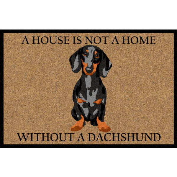 A House Is Not A Home Without A Dachshund Doormat 60x40cm