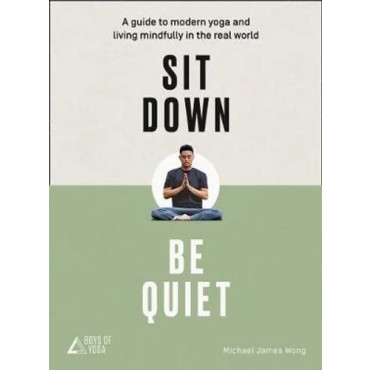 Sit Down Be Quiet