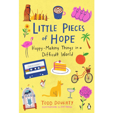 Little Pieces Of Hope: Happy-Making Things in a Di