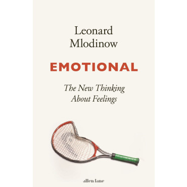 Emotional: The New Thinking About Feelings