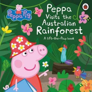 Peppa Visits the Australian Rainforest: A Lift-the