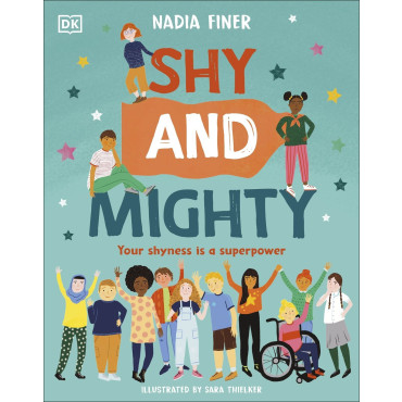 Shy and Mighty: Your Shyness is a Superpower