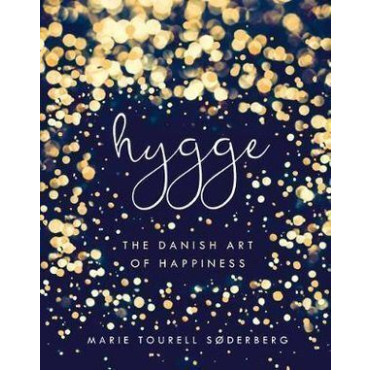 Hygge: The Danish Art of Happiness