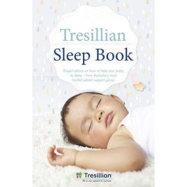 Tresillian Sleep Book, The: Expert advice on how t