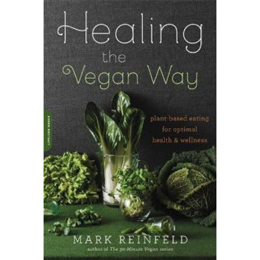 Healing the Vegan Way: Plant-Based Eating for Opti