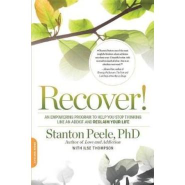Recover!: An Empowering Program to Help You Stop T