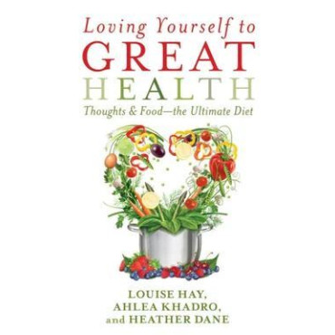 Loving Yourself to Great Health: Thoughts and Food
