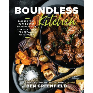 Boundless Kitchen: Biohack Your Body & Boost Y