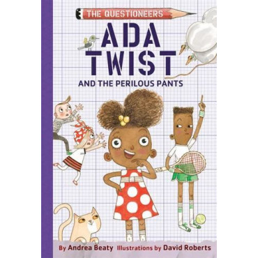 Ada Twist and the Perilous Pants: The Questioneers