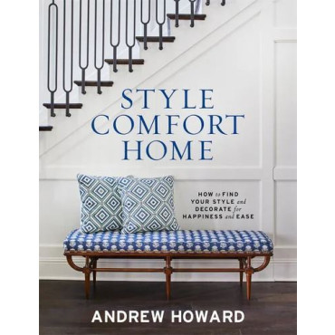 Style Comfort Home: How to Find Your Style and Dec