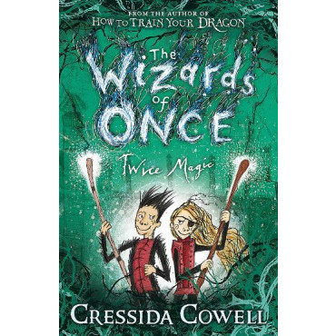 Wizards of Once: Twice Magic, The: Book 2