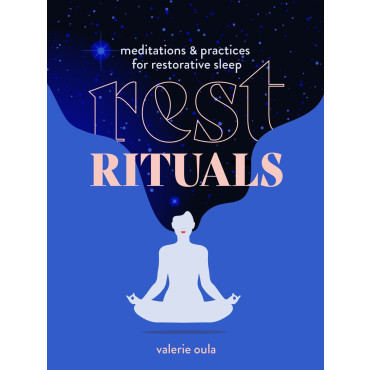 Rest Rituals: Meditations & Practices for Rest