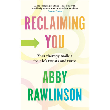 Reclaiming You: Your Therapy Toolkit for Life'