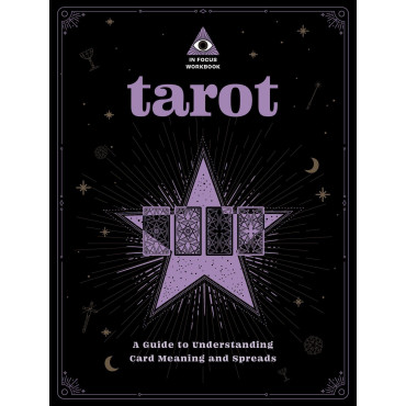 Tarot: An In Focus Workbook: A Guide to Understand