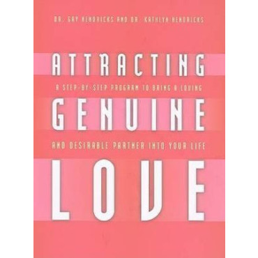 Attracting Genuine Love: A Step-by-Step Program to