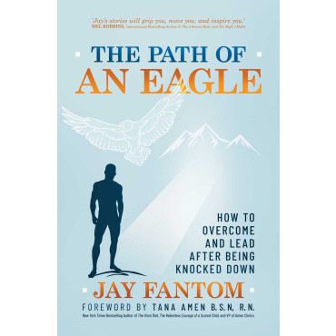 Path of an Eagle, The: How to Overcome and Lead Af