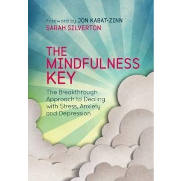 Mindfulness Key, The: The Breakthrough Approach to