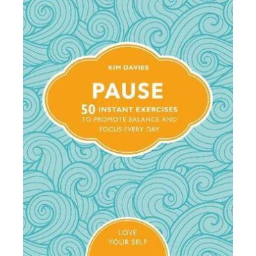 Pause: 50 Instant Exercises To Promote Balance And