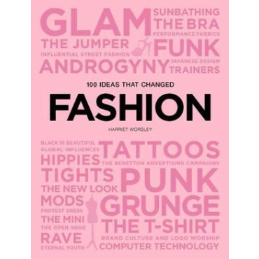 100 Ideas that Changed Fashion