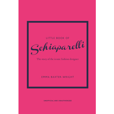 Little Book of Schiaparelli: The Story of the Icon