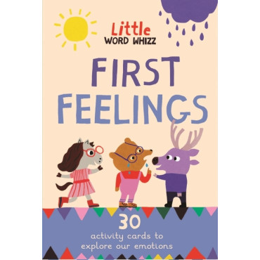 First Feelings: 30 activity cards to explore our e