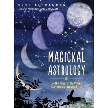 Magickal Astrology: Use the power of the plants to