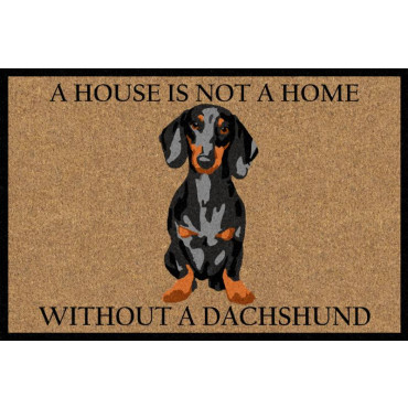 A House Is Not A Home Without A Dachshund Doormat 60x40cm